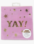 Pack of pink paper napkins with 'YAY!' text and decorated with tiny gold stars, presented in a clear packaging