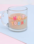Not Today Mug