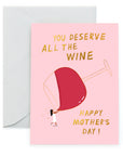 All the Wine - Mother's Day Card