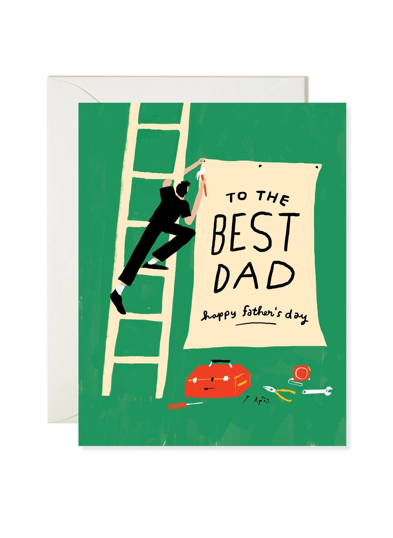 Greeting card with a man on a ladder holding a sign that says 'To the best dad, Happy Father's Day' on a green background.