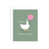 A greeting card with an illustration of a goose holding a pink balloon, with text 'EX-GOOSE ME' and 'I HEARD IT'S YOUR BIRTHDAY!'.
