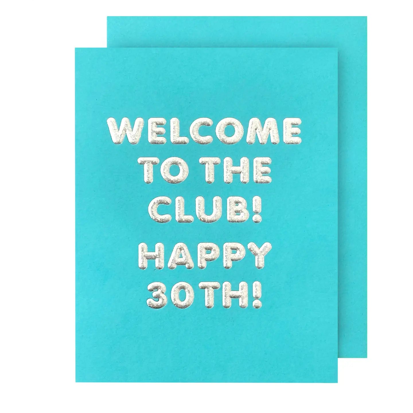 A blue greeting card with silver text that reads "welcome to the club! Happy 30th" with matching blue envelope