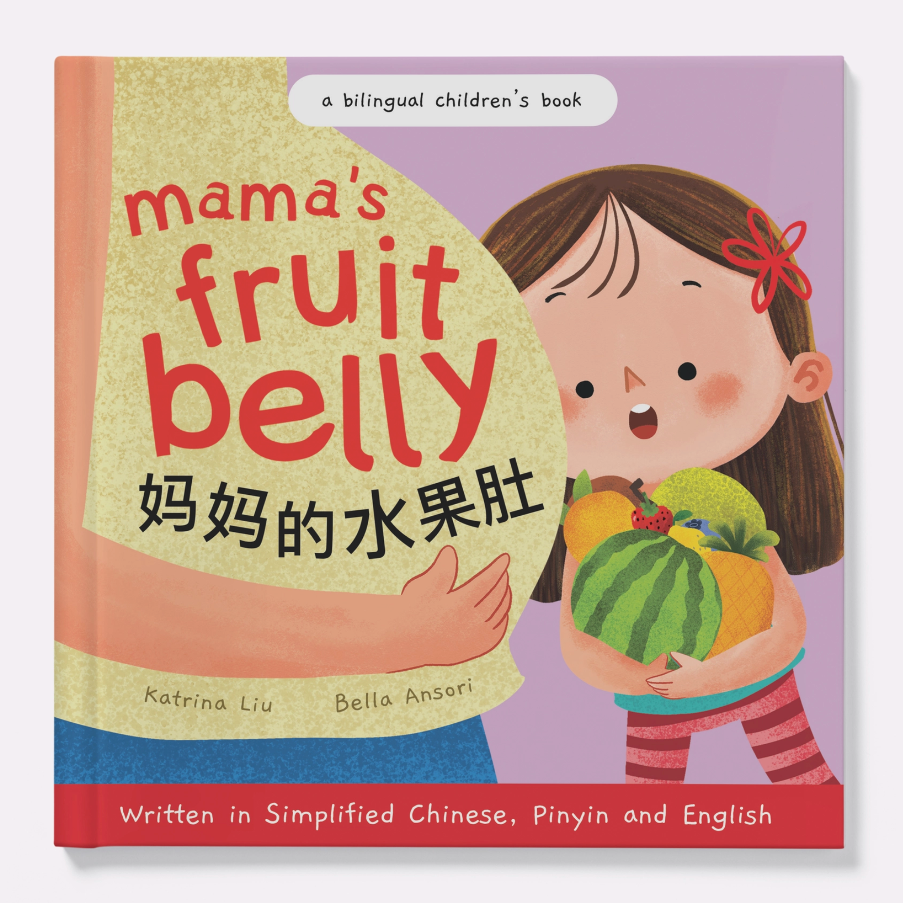 Book cover of 'Mama's Fruit Belly' featuring an illustration of a young girl holding a watermelon, with text in English and Chinese indicating the book's bilingual content.