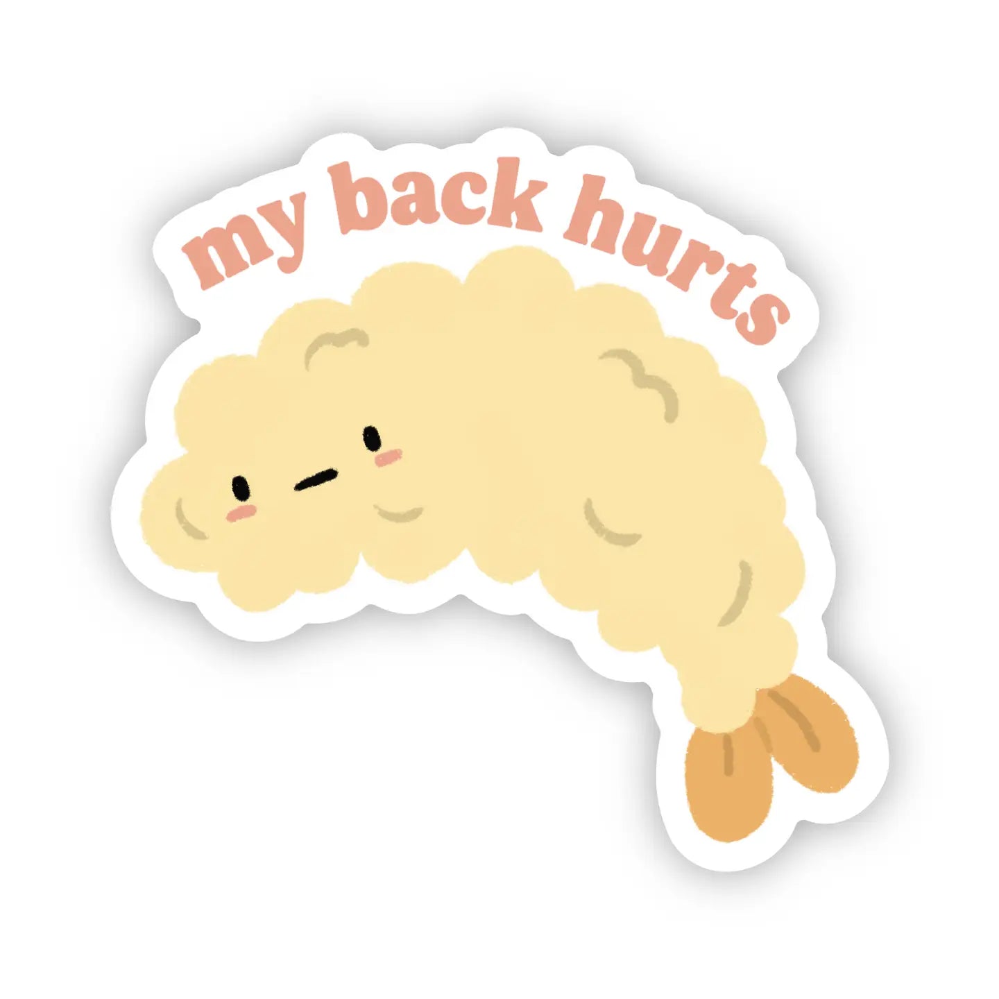A sticker with a cartoon image of a shrimp and the text 'MY BACK HURTS' on a white background.