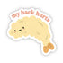 A sticker with a cartoon image of a shrimp and the text 'MY BACK HURTS' on a white background.