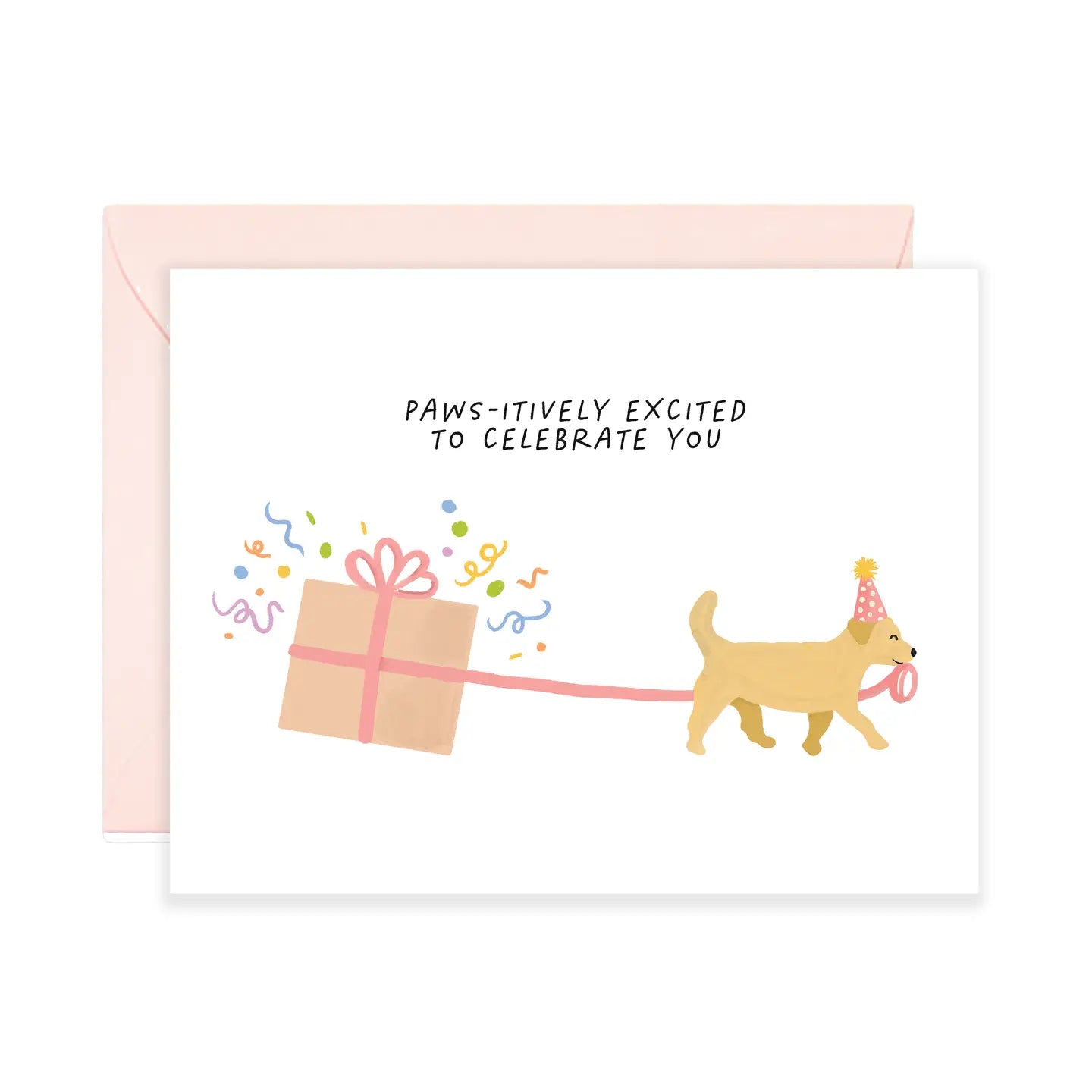 birthday card with present and dog illustration and text "paws-itively excited to celebrate you"