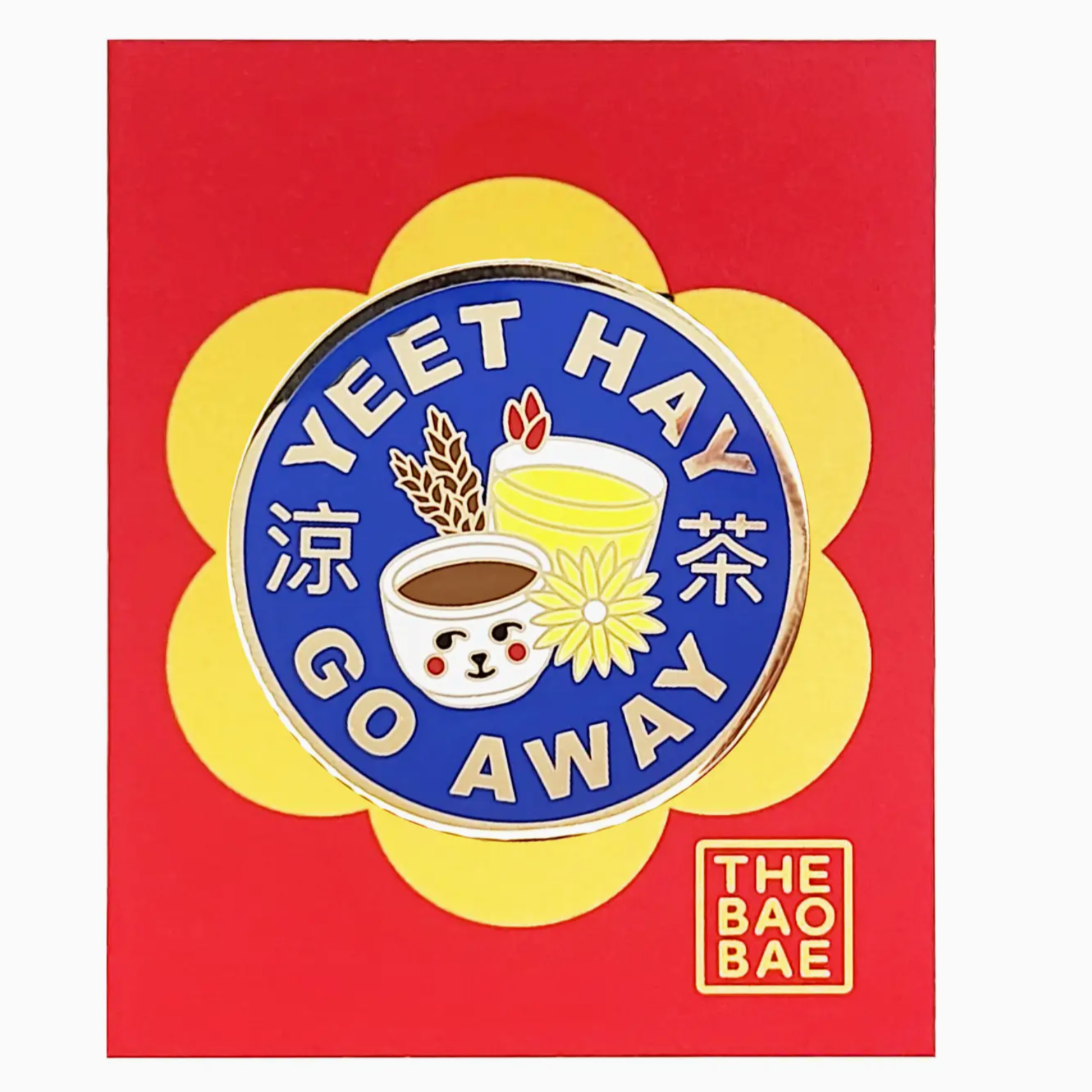 An enamel pin with a yellow background featuring text and illustrations related to boba tea, including a stylized image of a cup of boba and a bowl of tea, with the text 'YEET HAY GO AWAY' and the logo 'THE BAO BAE'.