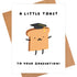 Graduation-themed card with a cartoon toast character wearing a cap and the text 'A little toast to your graduation!'.