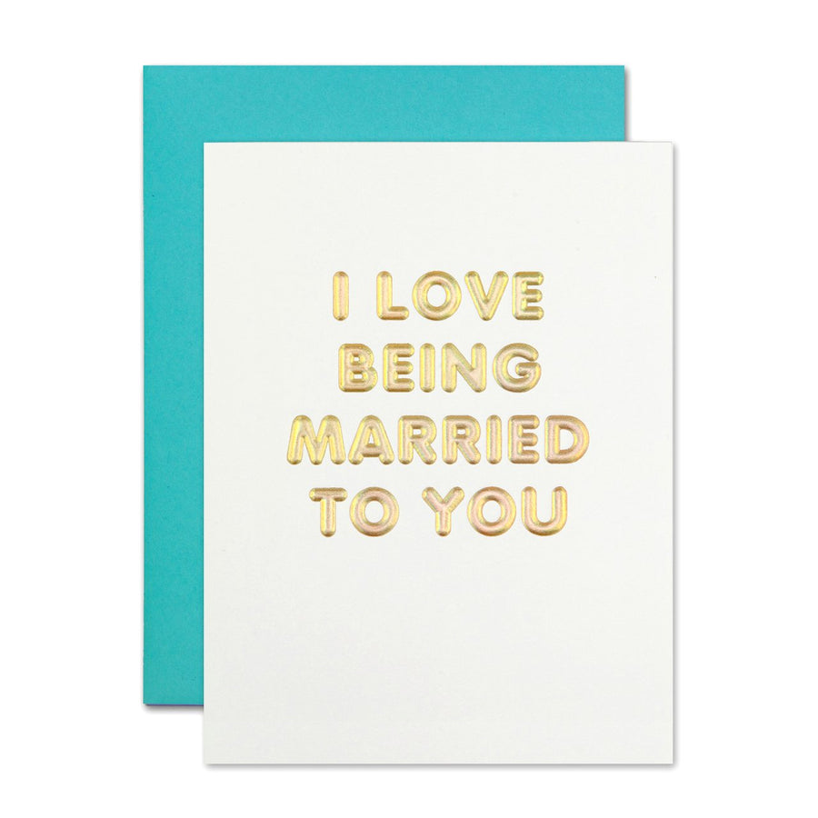 I love being married to you golden text greeting card