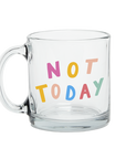 not today mug