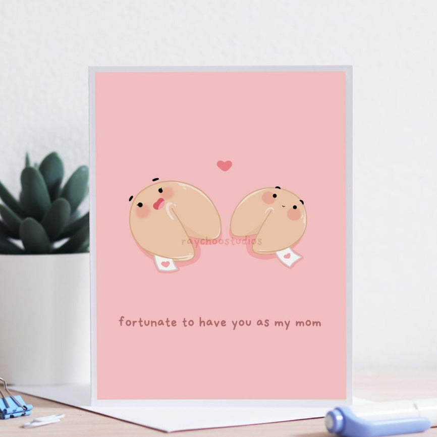 Fortunate to Have You as My Mom Card
