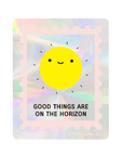 Good Things On the Horizon Suncatcher Sticker
