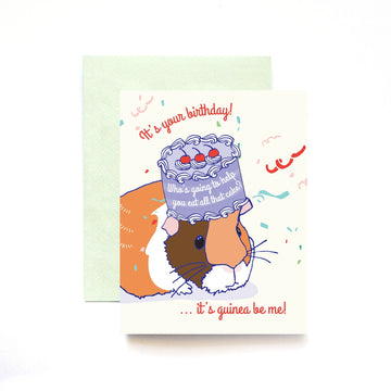 It's Guinea Be Me Birthday Card
