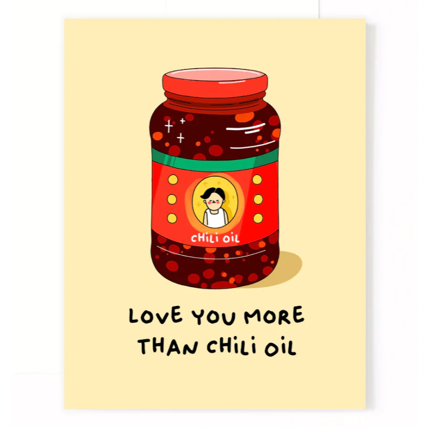 Love You More Than Chili Oil Card