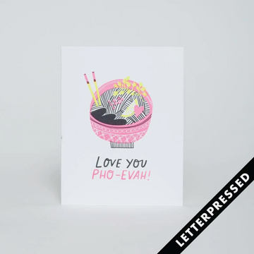 Love You Pho-Evah Card