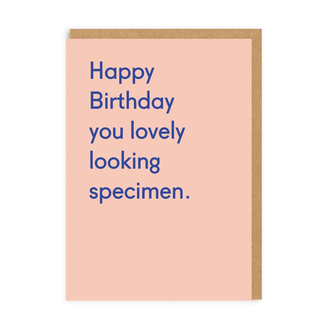 happy birthday you lovely looking specimen