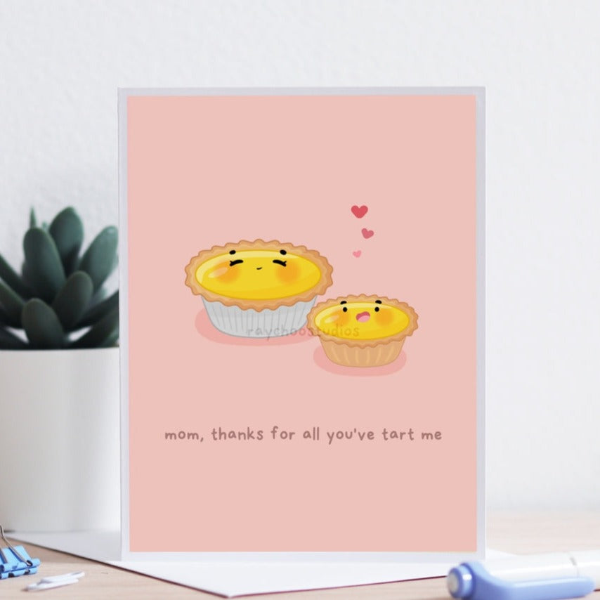 Mom, Thanks for All You've Tart Me Card