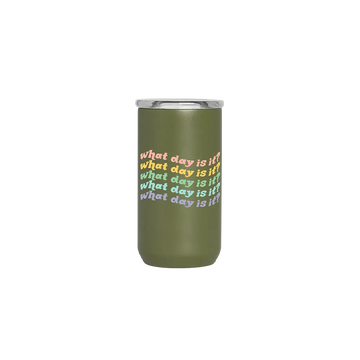Olive Stainless Tumbler - What day is it?