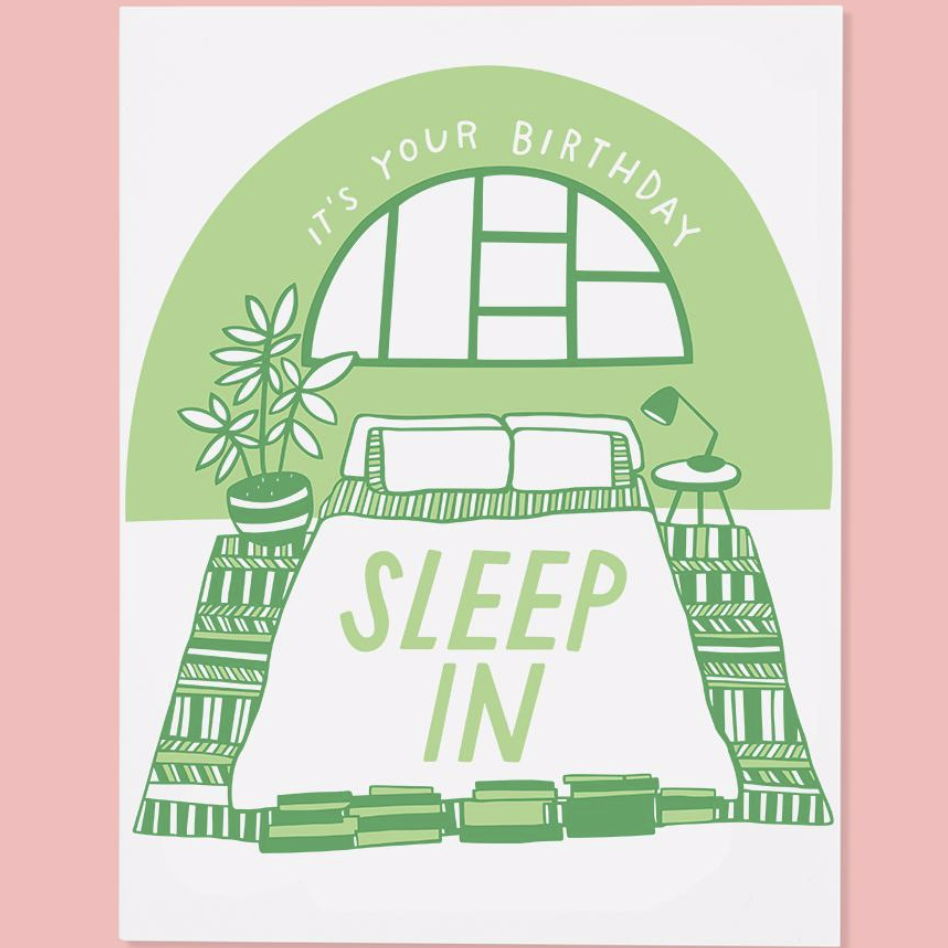 Sleep In Birthday Card