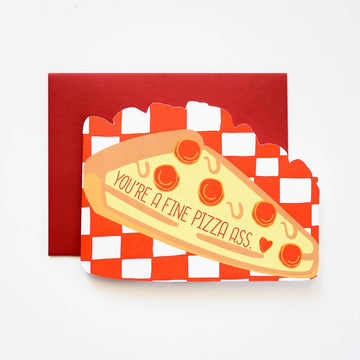 You're A Fine Pizza Ass Card