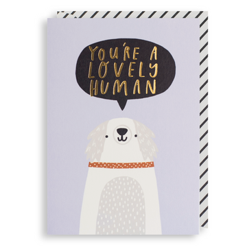 You're a Lovely Human Card