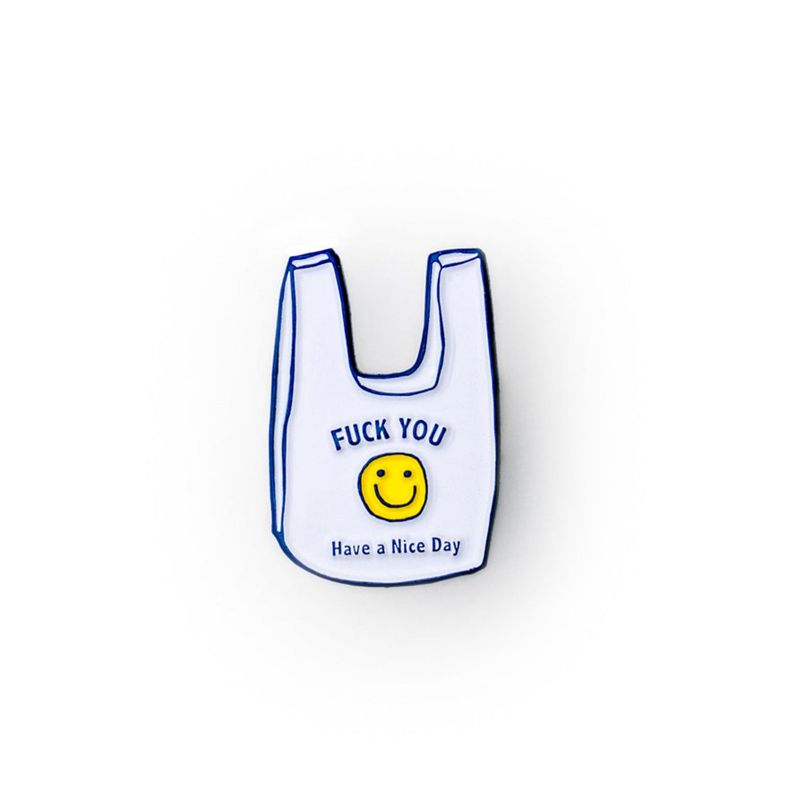 fuck you have a nice day smiley bag pin