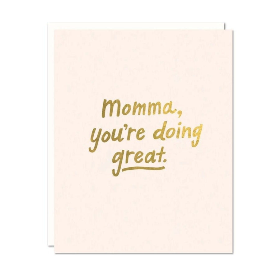 gold foil momma, you're doing great greeting card