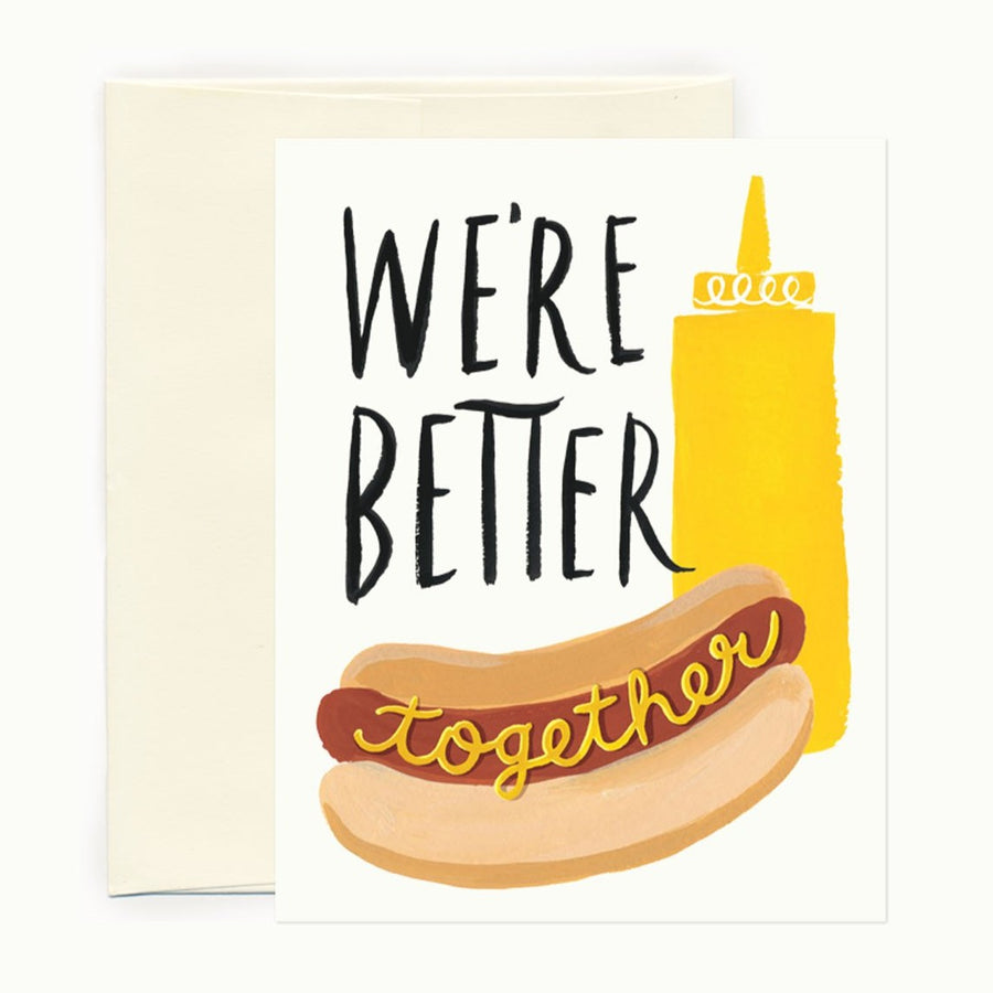 we're better together hot dog and mustard greeting card