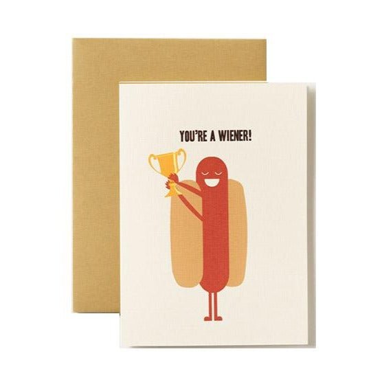 you're a wiener hot dog greeting card